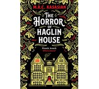 The Horror of Haglin House : A totally enthralling Victorian crime thriller