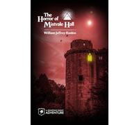 The Horror of Mistvale Hall: A Jonathan Quint Adventure