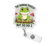 The Horror Persist But So Do I Badge Reel 1.8 Inches Funny Frog Mental Health Optimistic Motivational Quote RN Retractable with Alligator Clip Acrylic for Nurse Teacher Office Student Christmas Gifts