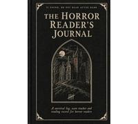 The Horror Reader's Journal: A Survival Log, Scare Tracker and Reading Record for Horror Readers