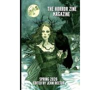 The Horror Zine Magazine Spring 2026