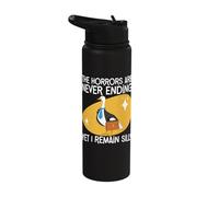 The Horrors are Never Ending Yet I Remain Silly Goose Stainless Steel Insulated Water Bottle