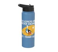 The Horrors are Never Ending Yet I Remain Silly Goose Stainless Steel Insulated Water Bottle