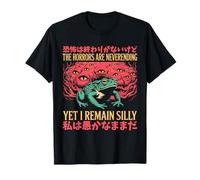 The Horrors are Neverending Yet I Remain Silly Surreal Frog T-Shirt