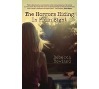 The Horrors Hiding in Plain Sight