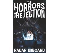 The Horrors of Rejection
