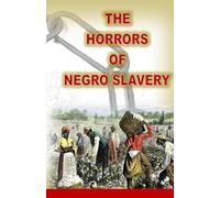 The Horrors of Slavery
