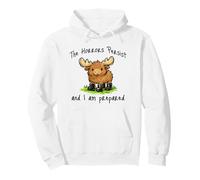 The Horrors Persist And I Am Prepared, cute moose Pullover Hoodie