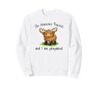 The Horrors Persist And I Am Prepared, cute moose Sweatshirt