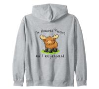 The Horrors Persist And I Am Prepared, cute moose Zip Hoodie
