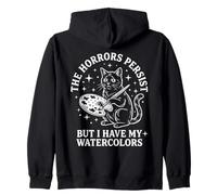 The Horrors Persist But I Have My Watercolors Funny Cat Zip Hoodie