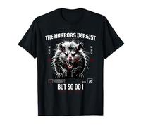 The Horrors Persist But So Do I Angry Possum Opossum T-Shirt