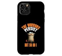 The Horrors Persist But So Do I Crazy Cat Funny Relatable Case for iPhone 11 Pro
