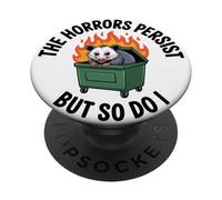 The Horrors Persist But So Do I Funny Opossum Dumpster Fire PopSockets Adhesive PopGrip