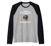 The Horrors Persist But So Do I Sad Hamster Meme Lover Raglan Baseball Tee