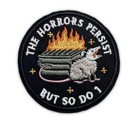 The Horrors Persist But So I Do Patch 3 Inches Funny Opossum Cute Dumpster Fire Humor Iron On/Sew On Embroidery Fabric Applique Patches for Trucker Hat Clothes Backpack DIY Accessories Friend Gift