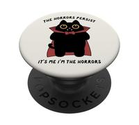 The Horrors Persist Funny Black Cat Vampire Meme PopSockets Adhesive PopGrip