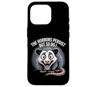 The Horrors Persist Funny Possum Survival Humor Design Case for iPhone 16 Pro