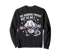 The Horrors Persist Funny Possum Survival Humor Design Sweatshirt