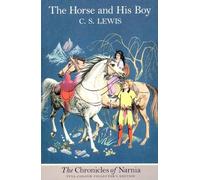The Horse and His Boy (Paperback): Book 3 in the classic children’s fantasy adventure series (The Chronicles of Narnia)