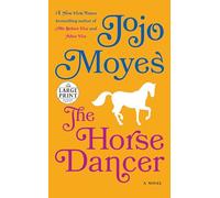 The Horse Dancer (Random House Large Print)