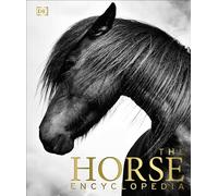 The Horse Encyclopedia (DK Pet Encyclopedias) by Elwyn Hartley Edwards