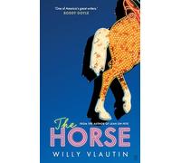 The Horse: 'Extraordinary.' Ann Patchett