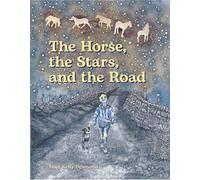 The Horse, the Stars and the Road