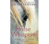 The Horse Whisperer – Classic novel made into a beloved film – 25th Anniversary Edition