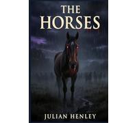 The Horses: A Terrifying Animal Zombie Horror