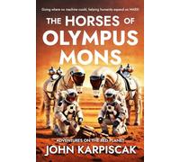 The Horses of Olympus Mons: Adventures on the Red Planet (Equis Astra)