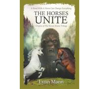 The Horses Unite: Origins of The Horses Know Trilogy: 7