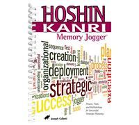 The Hoshin Kanri Memory Jogger: Process, Tools and Methodology for Successful Strategic Planning