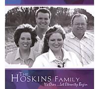 The Hoskins Family - It's Over Let Eternity Begin *