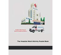 The Hospital Adult Activity Puzzle Book: Activities To Keep Your Mind Busy