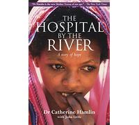 The Hospital By the River: A Story of Hope