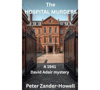 THE HOSPITAL MURDERS: A 1941 David Adair mystery (David Adair series)