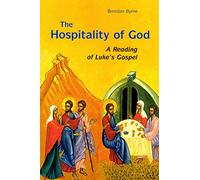 The Hospitality of God: A Reading of Luke's Gospel