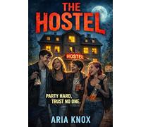 The Hostel: Party Hard. Trust No One.