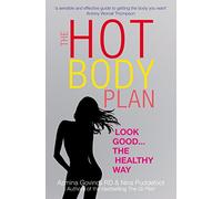 The Hot Body Plan: Look good...the healthy way