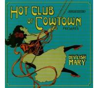 The Hot Club of Cowtown : Dev'lish Mary CD (2000) NEW Fast and FREE P & P