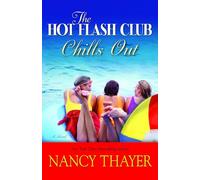 The Hot Flash Club Chills Out: A Novel: 4
