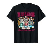 The Hot Flash Club Where Them Fans At? T-Shirt