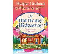 The Hot Honey Hideaway: An utterly addictive, cozy and spicy small-town romance: 4 (Maple Falls)