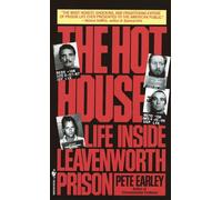 The Hot House: Life Inside Leavenworth Prison