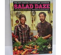 The Hot Knives Vegetarian Cookbook: Salad Daze: Volume I