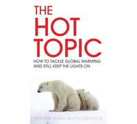 The Hot Topic: How to Tackle Global Warming and Still Keep the Lights on