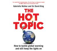 The Hot Topic : How to Tackle Global Warming and Still Keep the Lights on