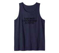 The Hot Unmarried Auntie Aunty Funny Aunt Meme Quote Single Tank Top