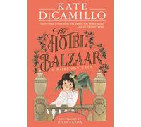 The Hotel Balzaar: A wise and magical story that celebrates fairytales from the internationally bestselling author of THE TALE OF DESPEREAUX, perfect for age 8, 9, 10, 11 (The Norendy Tales)